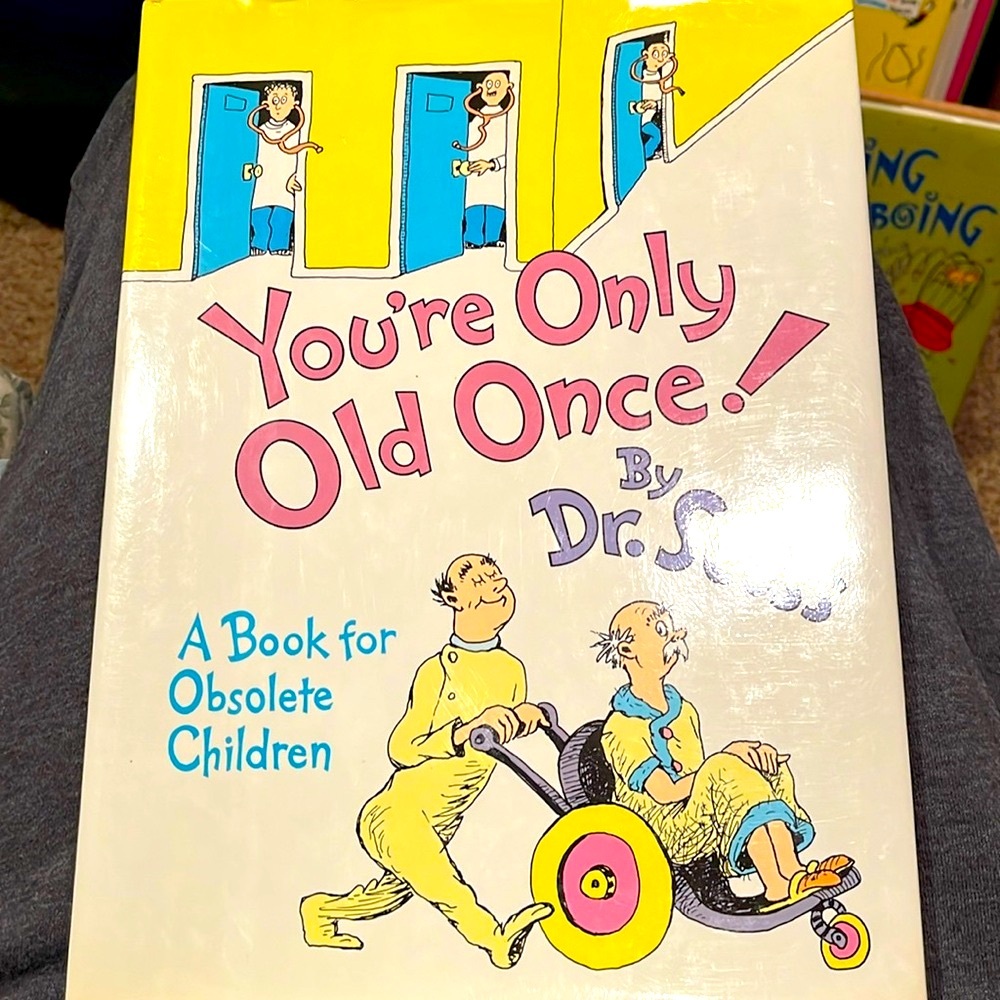Dr. Seuss You’re Only Old Once hard cover book with dust jacket 1986